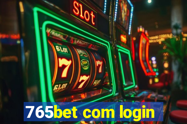 765bet com login